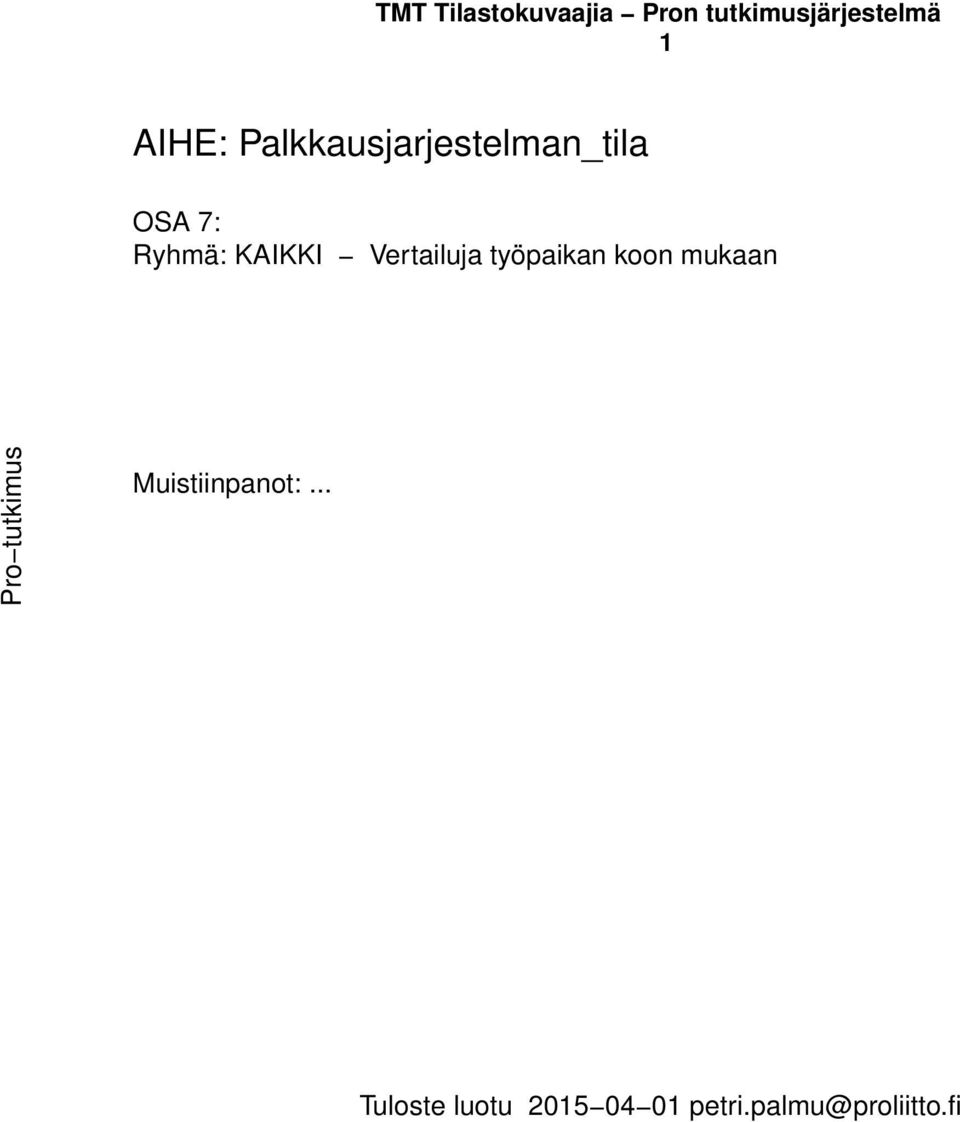 Vertailuja työpaikan koon mukaan Pro tutkimus