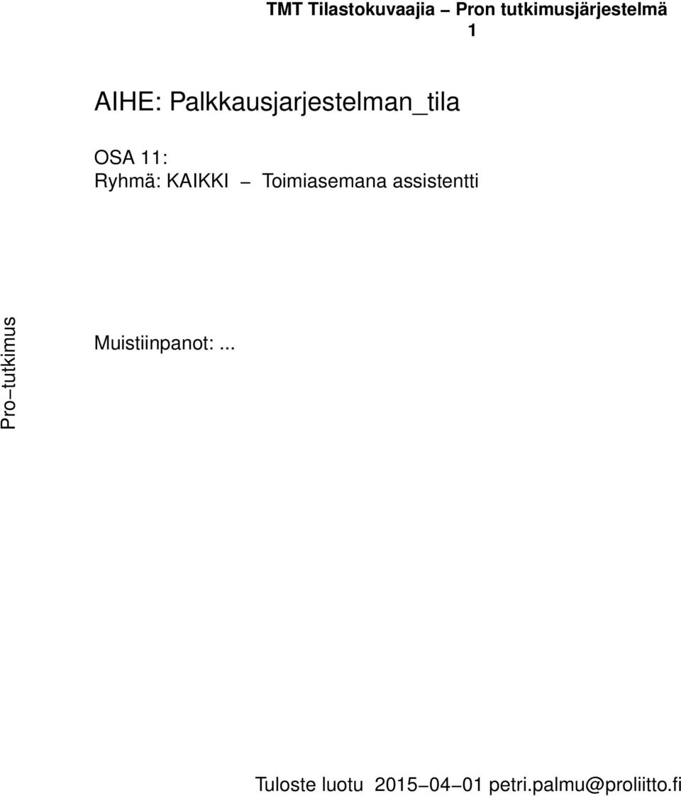 Toimiasemana assistentti Pro tutkimus