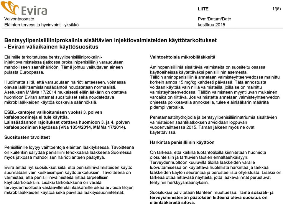 Tämä johtuu vaikuttavan aineen pulasta Euroopassa. Huolimatta siitä, että varaudutaan häiriötilanteeseen, voimassa olevaa lääkitsemislainsäädäntöä noudatetaan normaalisti.