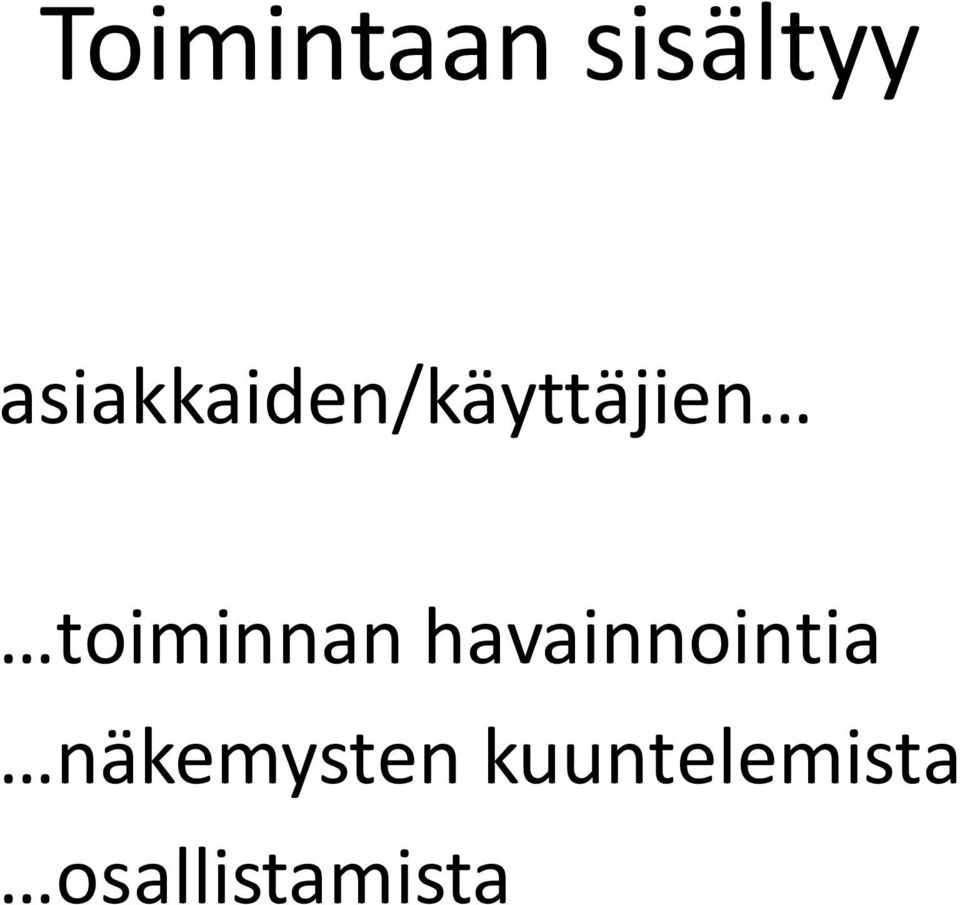 toiminnan havainnointia