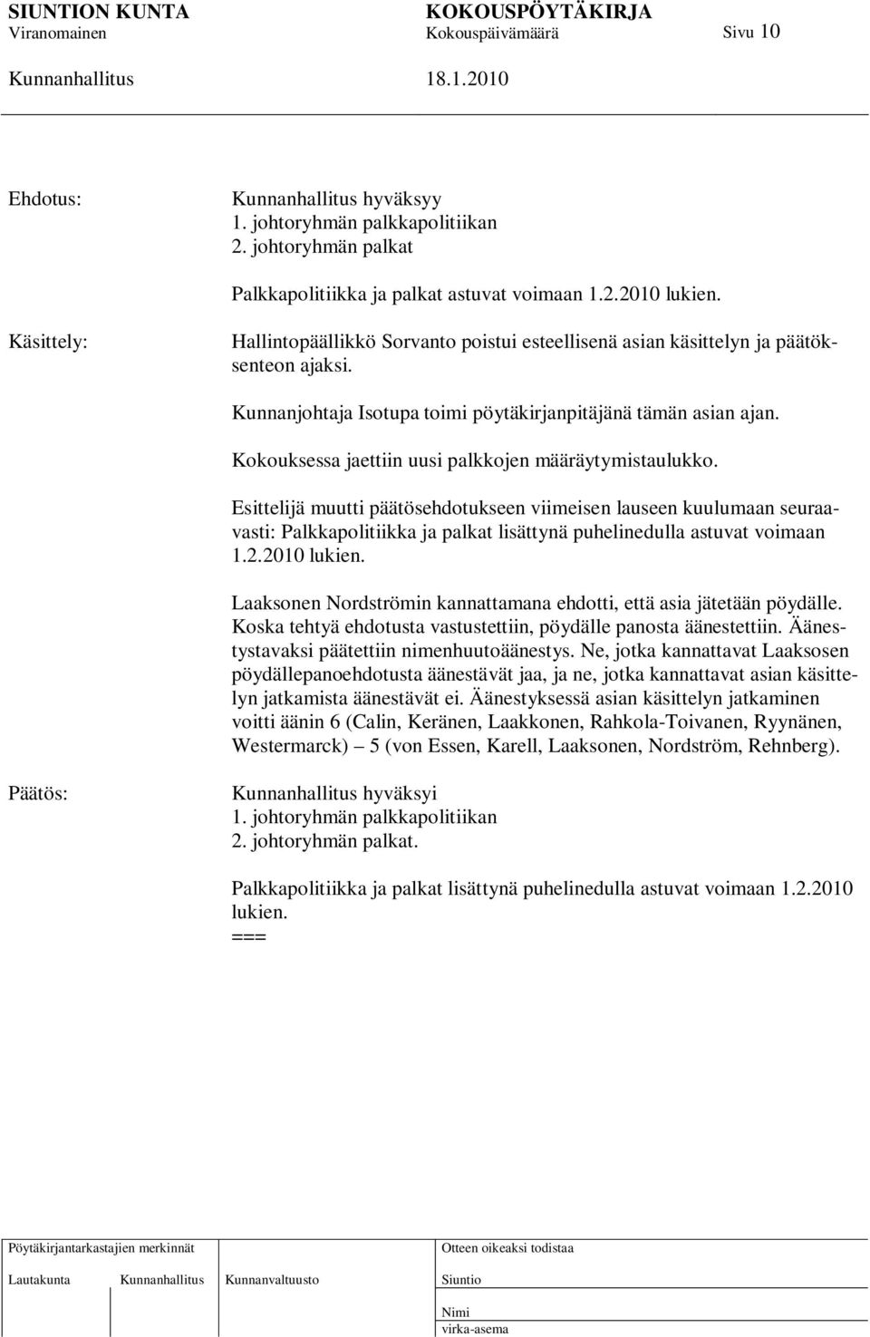 Kokouksessa jaettiin uusi palkkojen määräytymistaulukko.