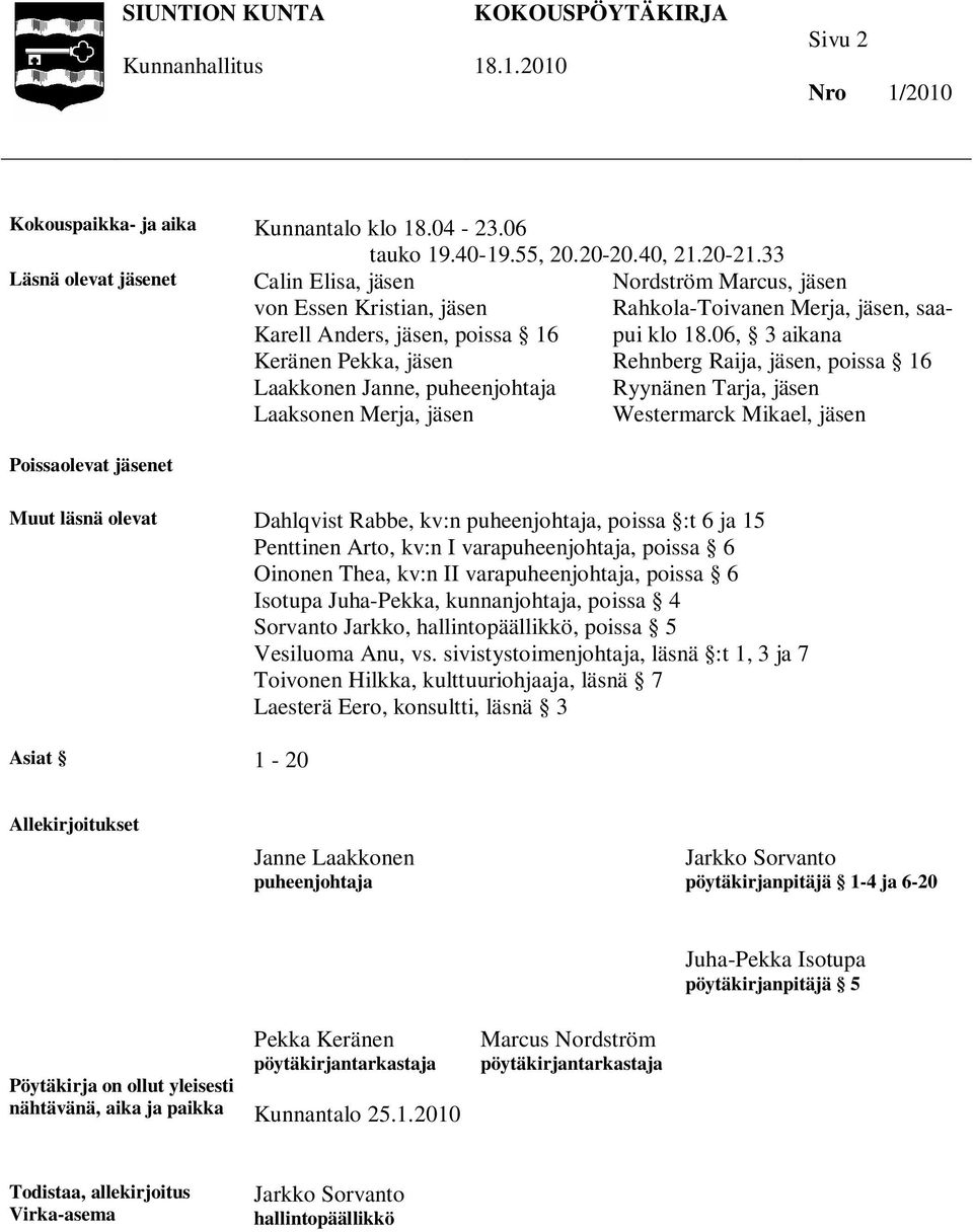 Rahkola-Toivanen Merja, jäsen, saapui klo 18.