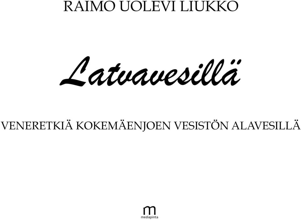 Latvavesillä