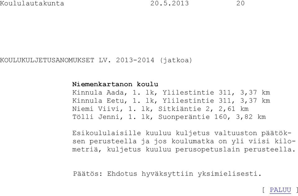 lk, Sitkiäntie 2, 2,61 km Tölli Jenni, 1.