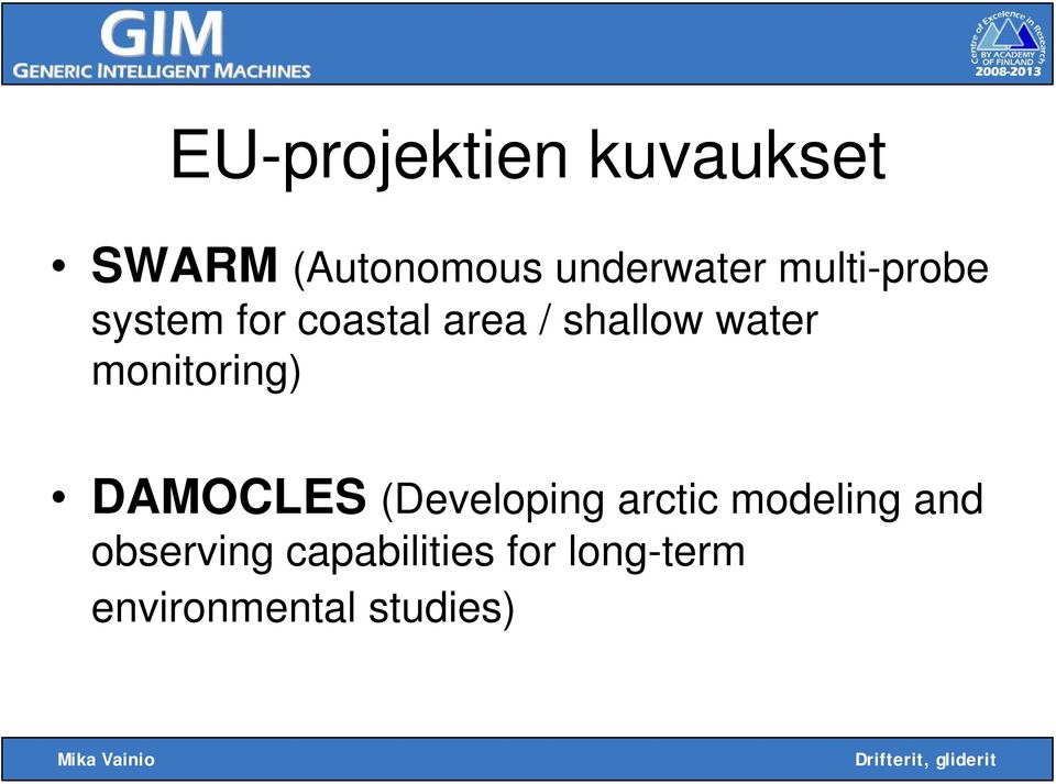 monitoring) DAMOCLES (Developing arctic modeling and