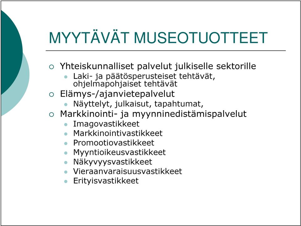 julkaisut, tapahtumat, Markkinointi- ja myynninedistämispalvelut Imagovastikkeet