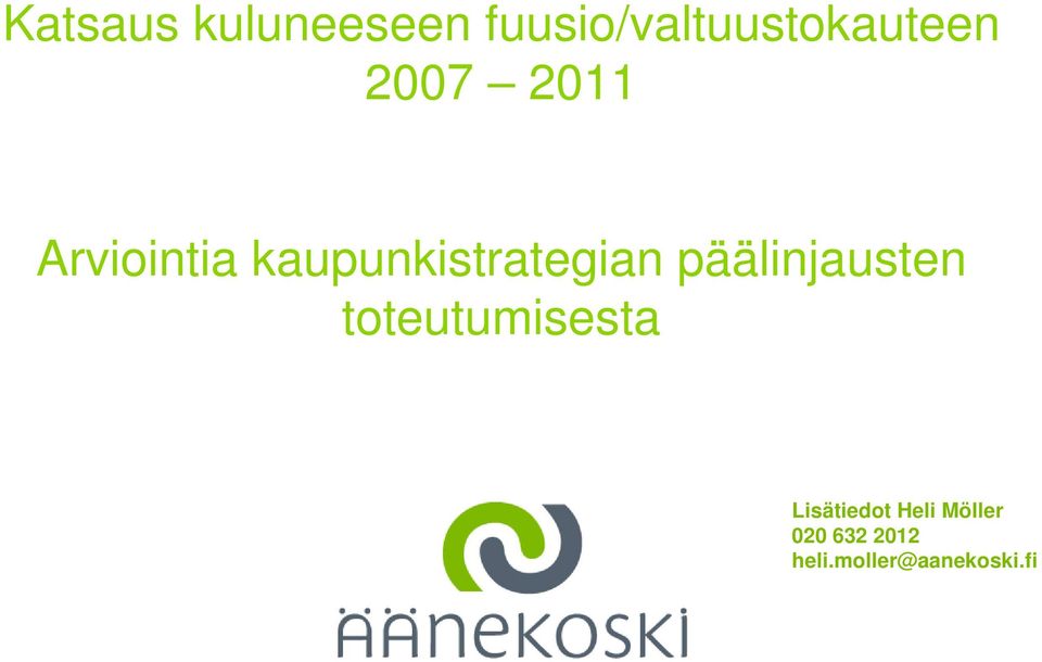 päälinjausten toteutumisesta Lisätiedot