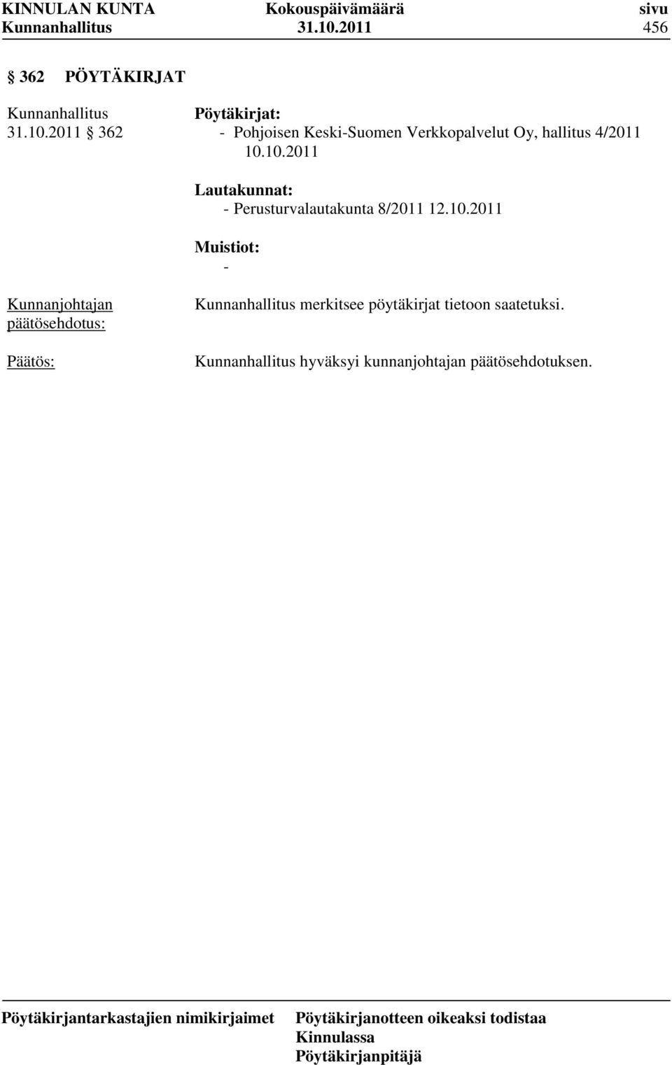 Keski-Suomen Verkkopalvelut Oy, hallitus 4/2011 10.