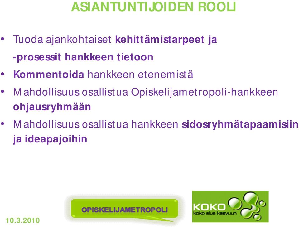 Mahdollisuus osallistua Opiskelijametropoli-hankkeen