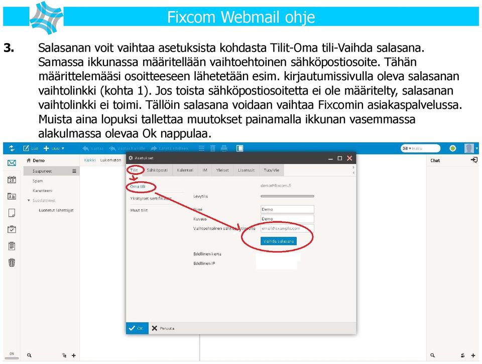 kirjautumissivulla oleva salasanan vaihtolinkki (kohta 1).