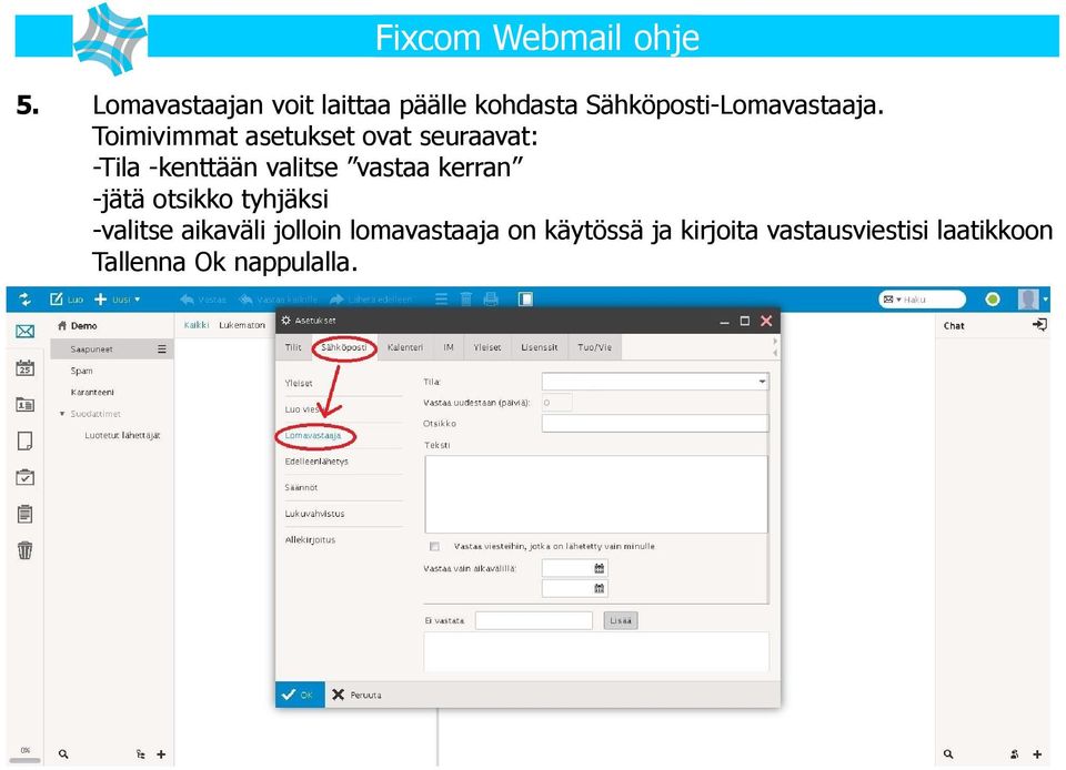kerran -jätä otsikko tyhjäksi -valitse aikaväli jolloin lomavastaaja