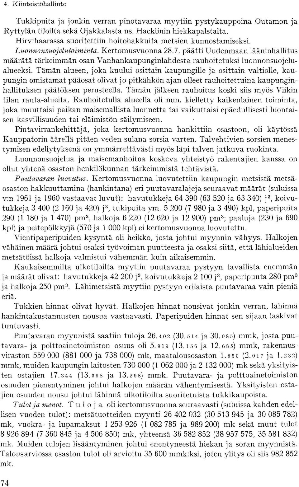 päätti Uudenmaan lääninhallitus määrätä tärkeimmän osan Vanhankaupunginlahdesta rauhoitetuksi luonnonsuojelualueeksi.