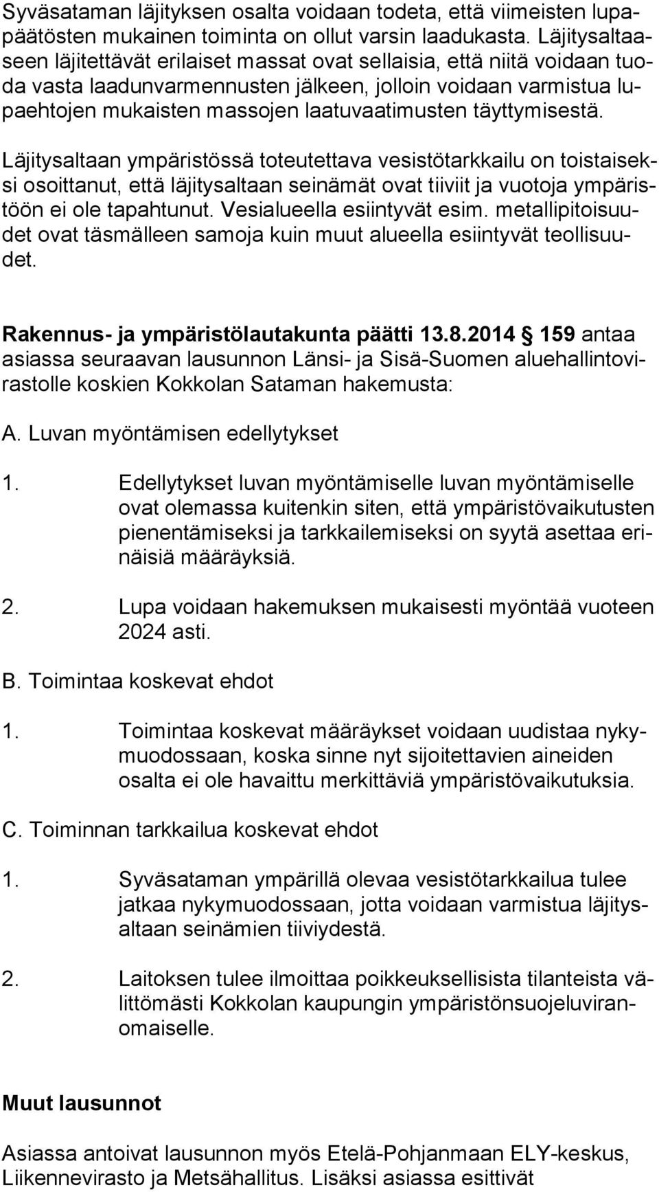 laatuvaatimusten täyttymisestä.