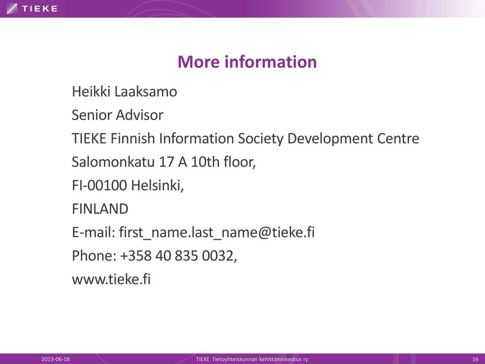 FI-00100 Helsinki, FINLAND E-mail: first_name.last_name@tieke.