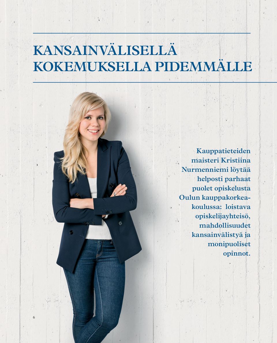 puolet opiskelusta Oulun kauppakorkeakoulussa: loistava