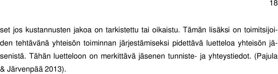 järjestämiseksi pidettävä luetteloa yhteisön jäsenistä.