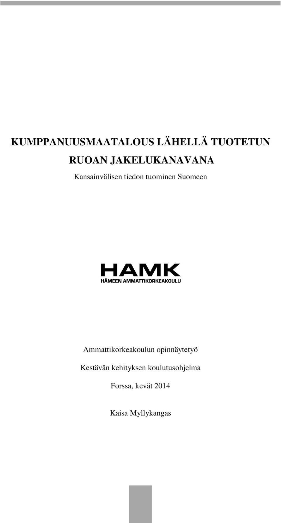 Suomeen Ammattikorkeakoulun opinnäytetyö Kestävän