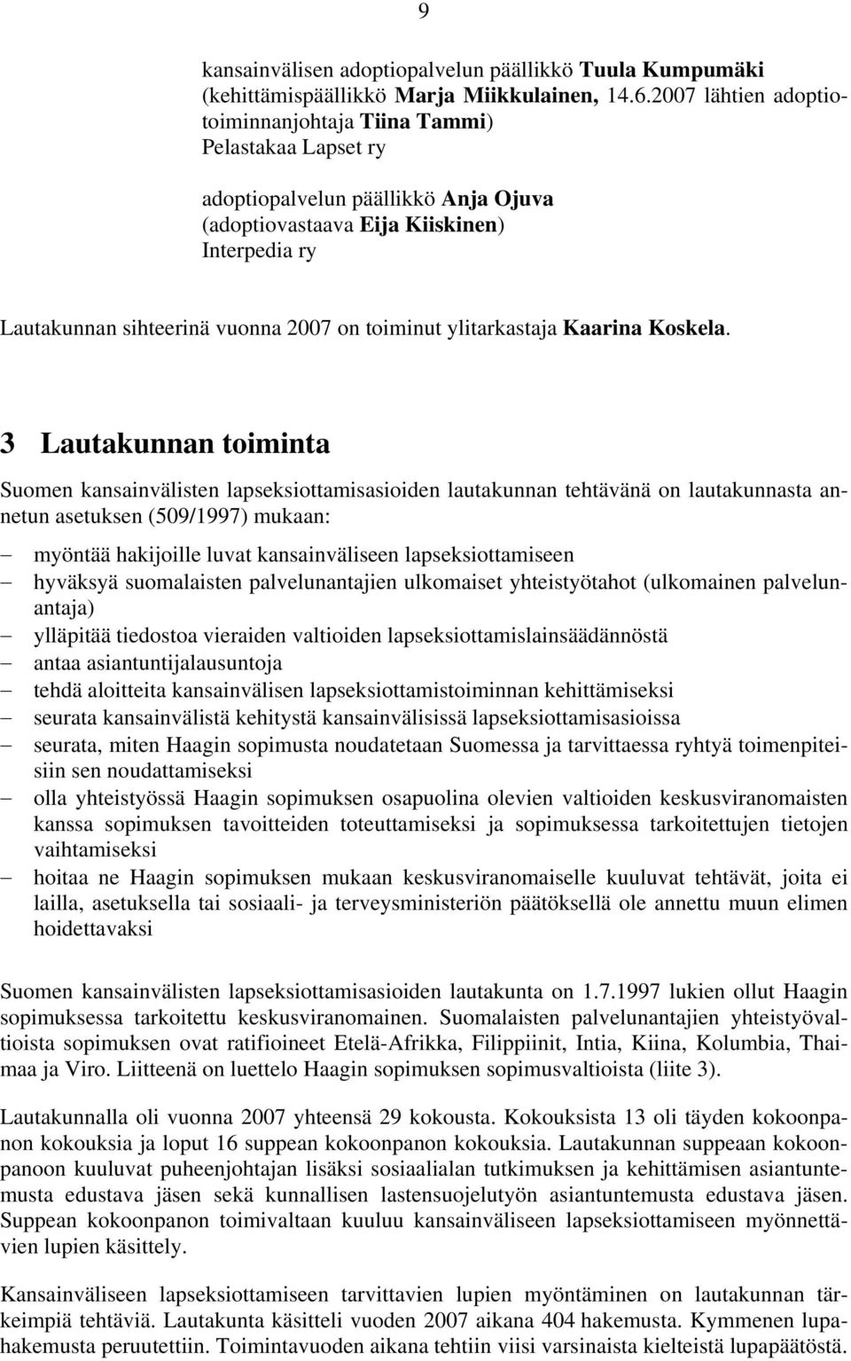 toiminut ylitarkastaja Kaarina Koskela.