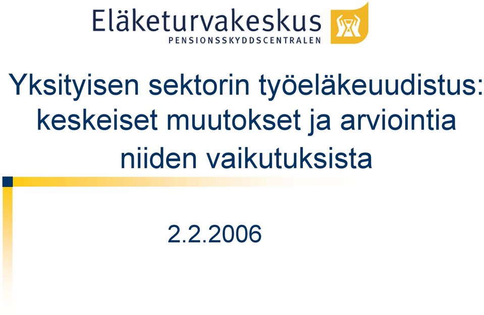 keskeiset muutokset ja