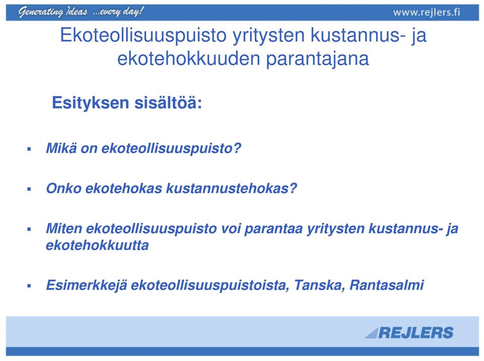 Onko ekotehokas kustannustehokas?