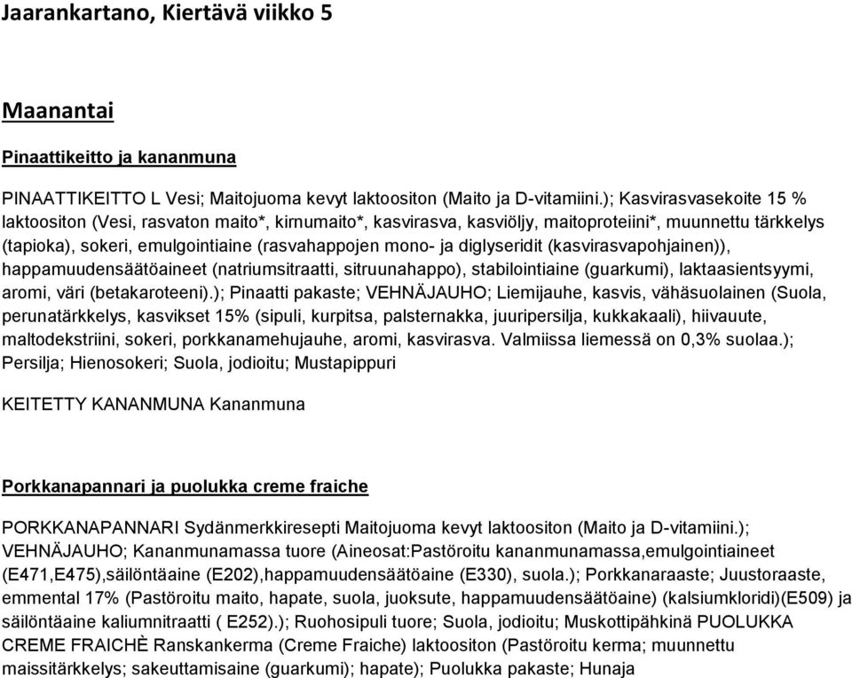 PORKKANAPANNARI Sydänmerkkiresepti Maitojuoma kevyt laktoositon (Maito ja D-vitamiini.