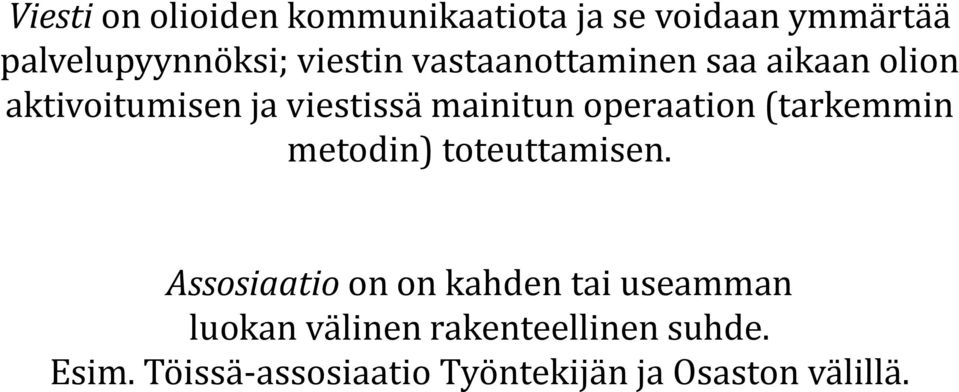 operaation (tarkemmin metodin) toteuttamisen.