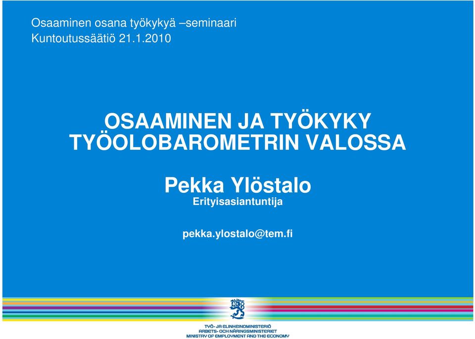 1.2010 OSAAMINEN JA TYÖKYKY