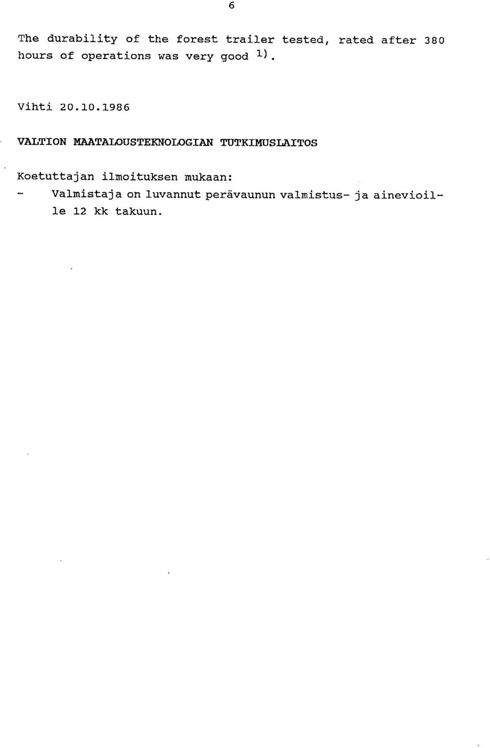 1986 VALTION MAATALOUSTEKNOLOGIAN TUTKIMUSLAITOS Koetuttajan