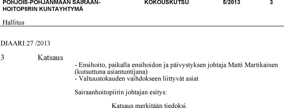 Matti Martikainen (kutsuttuna asiantuntijana) -
