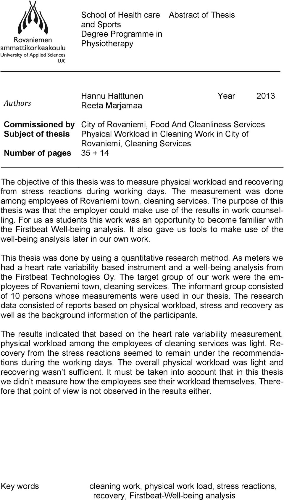 recovering from stress reactions during working days. The measurement was done among employees of Rovaniemi town, cleaning services.