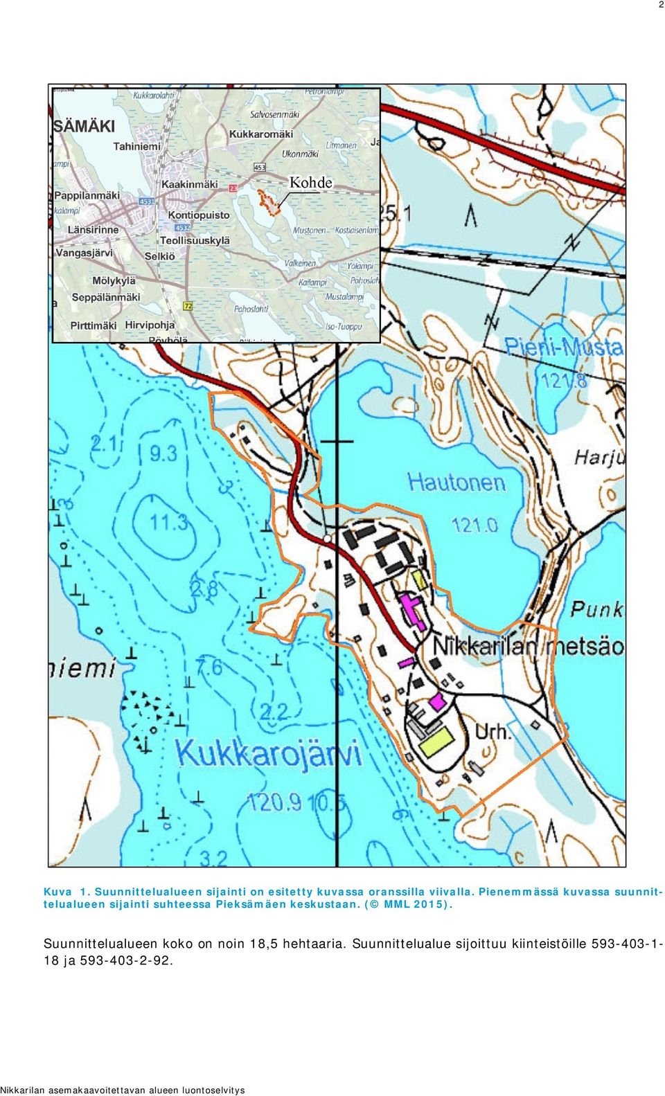 Pienemmässä kuvassa suunnittelualueen sijainti suhteessa Pieksämäen