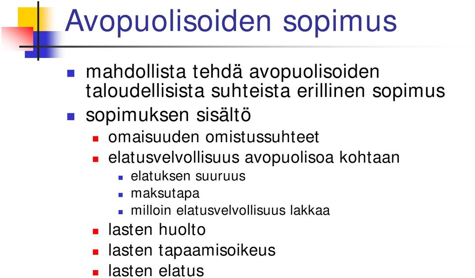 elatusvelvollisuus avopuolisoa kohtaan elatuksen suuruus maksutapa