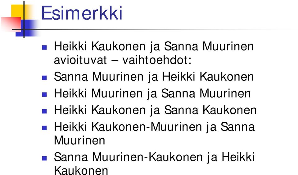 ja Sanna Muurinen Heikki Kaukonen ja Sanna Kaukonen Heikki