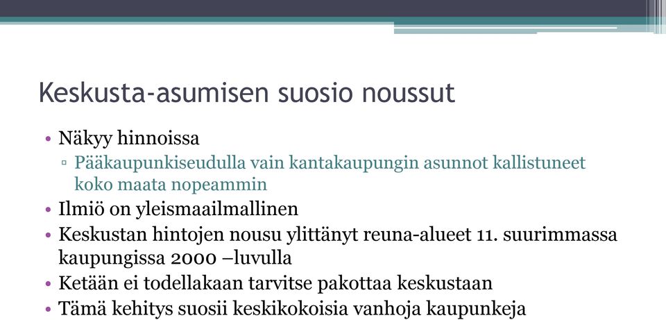 Keskustan hintojen nousu ylittänyt reuna-alueet 11.