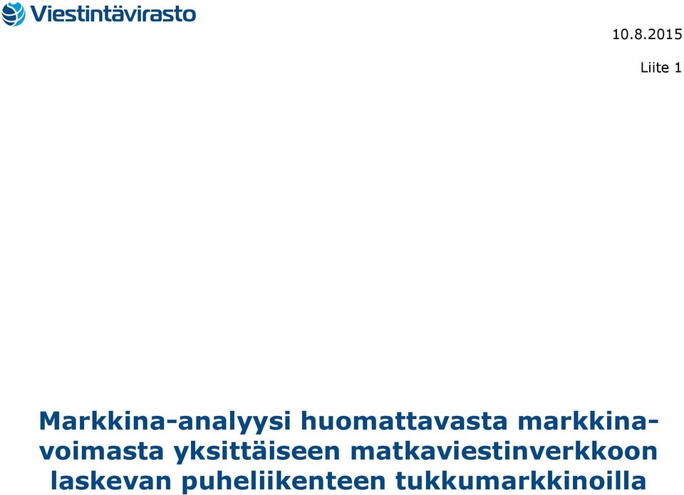 yksittäiseen matkaviestinverkkoon