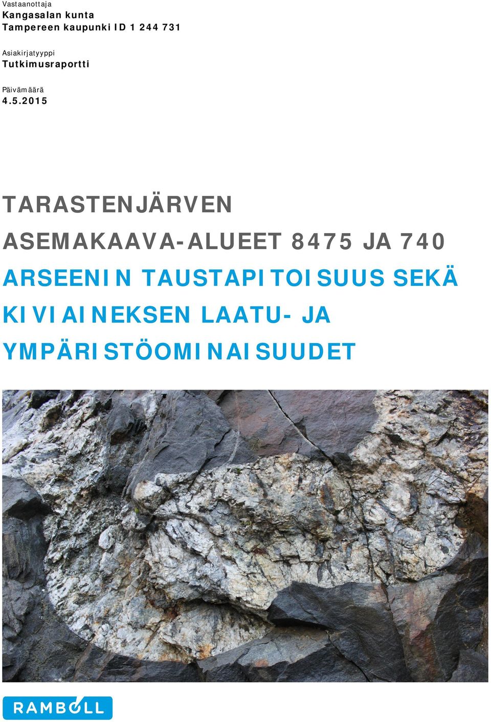 2015 TARASTENJÄRVEN ASEMAKAAVA-ALUEET 8475 JA 740 ARSEENIN