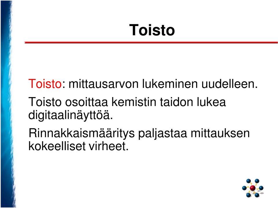 Toisto osoittaa kemistin taidon lukea