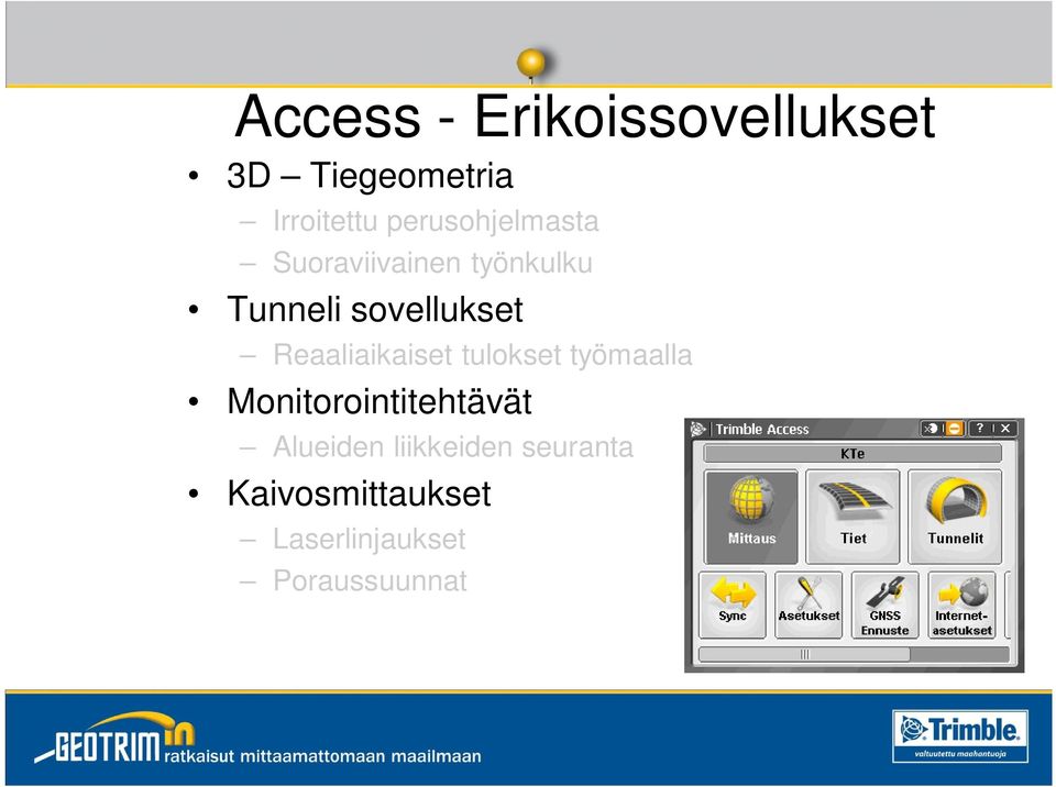 Reaaliaikaiset tulokset työmaalla Monitorointitehtävät