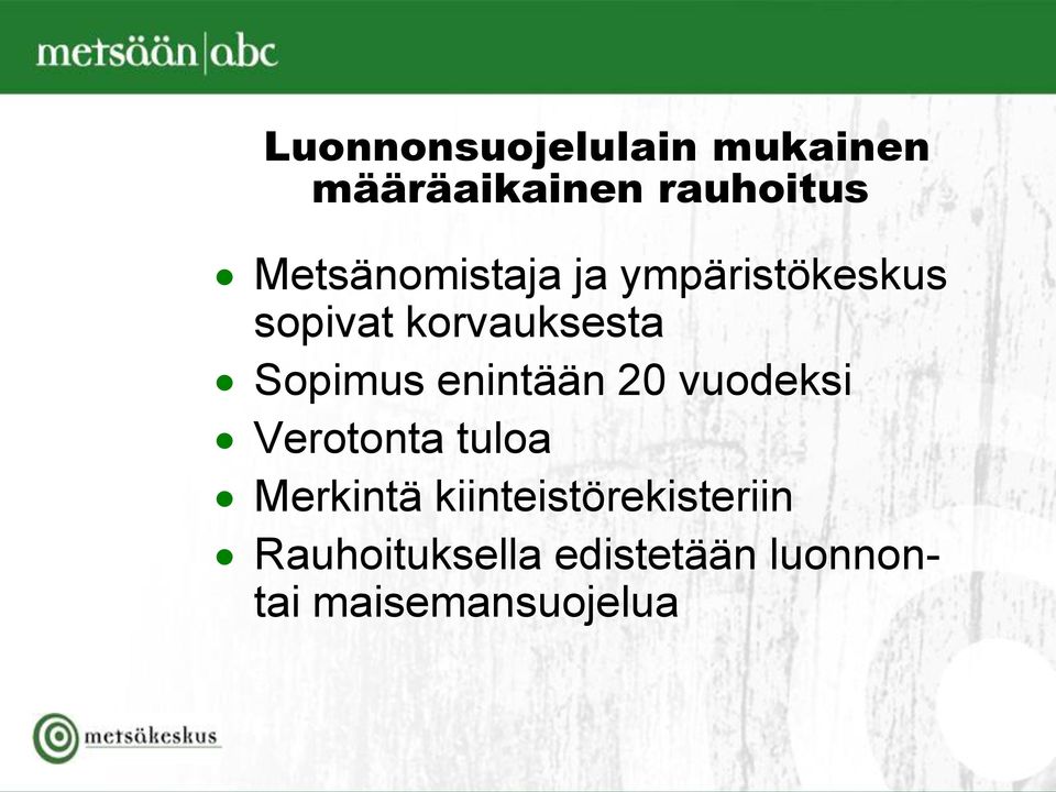 Sopimus enintään 20 vuodeksi Verotonta tuloa Merkintä