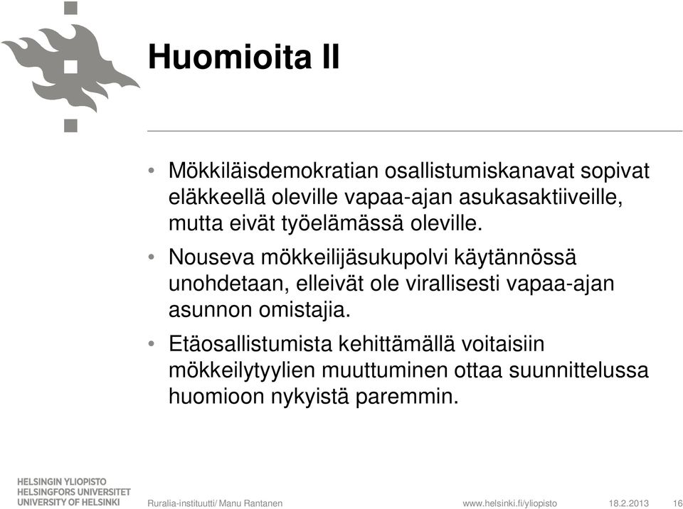 Nouseva mökkeilijäsukupolvi käytännössä unohdetaan, elleivät ole virallisesti vapaa-ajan asunnon