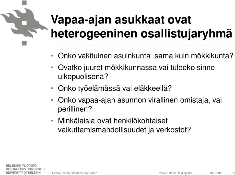 Onko työelämässä vai eläkkeellä?