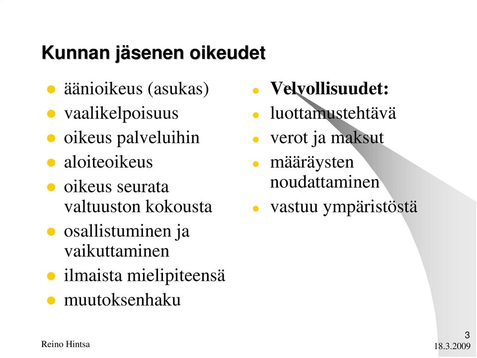 osallistuminen ja vaikuttaminen ilmaista mielipiteensä muutoksenhaku