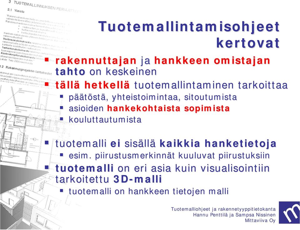 kouluttautumista tuotemalli ei sisäll llä kaikkia hanketietoja esim.