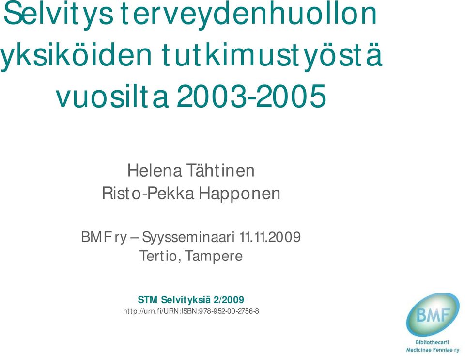 Happonen BMF ry Syysseminaari 11.