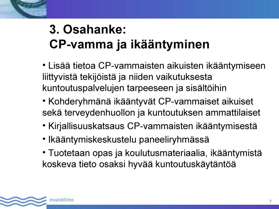 sekä terveydenhuollon ja kuntoutuksen ammattilaiset Kirjallisuuskatsaus CP-vammaisten ikääntymisestä