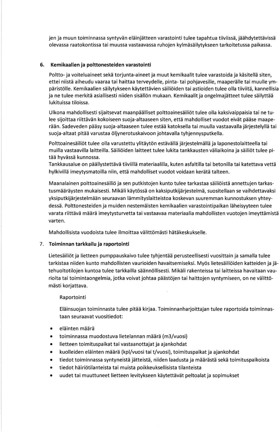 nta- tai pohjavesille, maaperälle tai muulle ympäristölle.