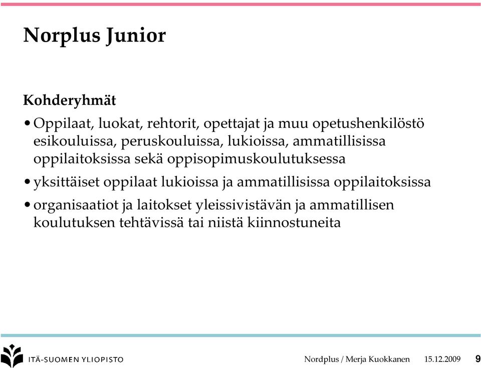 oppisopimuskoulutuksessa yksittäiset oppilaat lukioissa ja ammatillisissa oppilaitoksissa