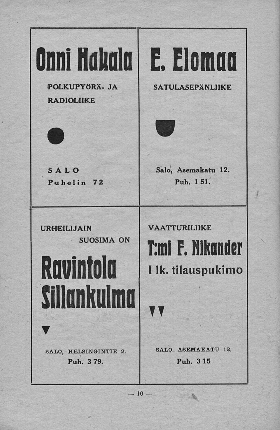 Asemakatu 12. Puhelin 7 2 Puh. 151. URHEILIJAIN SU 7 N ROUiniOlQ.