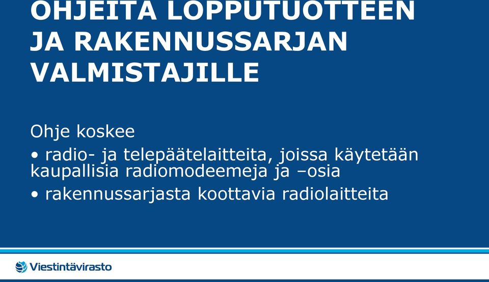 telepäätelaitteita, joissa käytetään