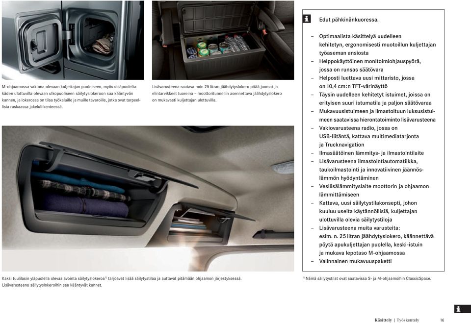 tavaroille, jotka ovat tarpeellisia raskaassa jakeluliikenteessä.